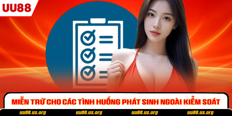 Miễn trừ cho các tình huống phát sinh ngoài kiểm soát