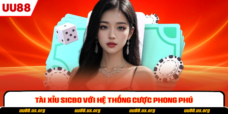 Tài xỉu sicbo với hệ thống cược phong phú